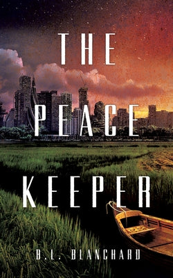 The Peacekeeper by Blanchard, B. L.