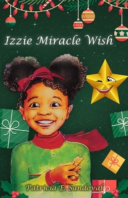 Izzie Miracle Wish by Sandoval, Patricia E.