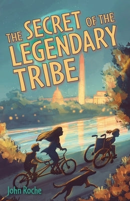 The Secret of the Legendary Tribe by Roche, John