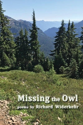 Missing the Owl by Widerkehr, Richard