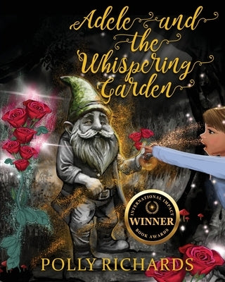 Adele and the Whispering Garden: Book 1 by Richards, Polly