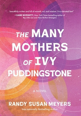 The Many Mothers of Ivy Puddingstone by Meyers, Randy Susan