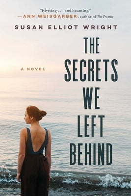 The Secrets We Left Behind by Wright, Susan Elliot