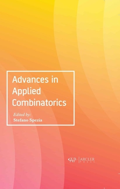 Advances in Applied Combinatorics by Spezia, Stefano