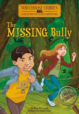 The Missing Bully: An Interactive Mystery Adventure by Brezenoff, Steve