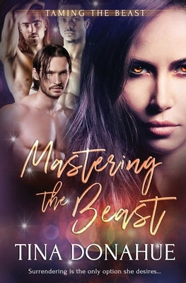 Mastering the Beast by Donahue, Tina