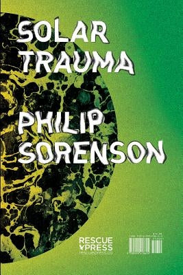 Solar Trauma by Sorenson, Philip