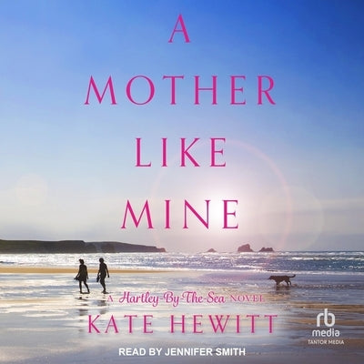 A Mother Like Mine by Hewitt, Kate