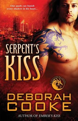 Serpent's Kiss: A Dragonfire Novel by Cooke, Deborah