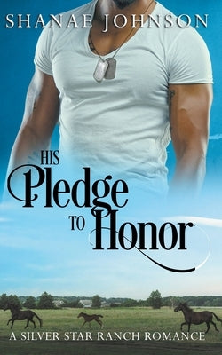 His Pledge to Honor by Johnson, Shanae