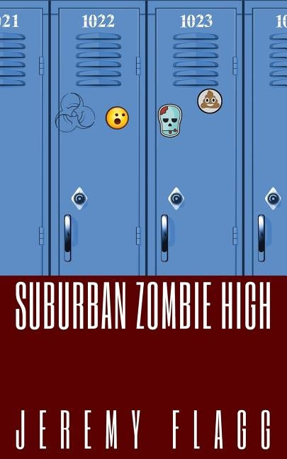 Suburban Zombie High by Flagg, Jeremy