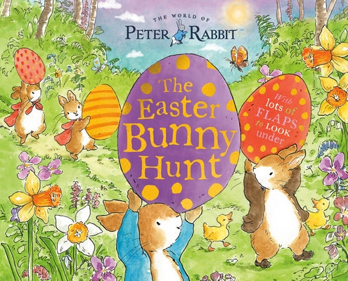 The Easter Bunny Hunt: With Lots of Flaps to Look Under by Potter, Beatrix