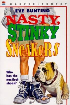 Nasty, Stinky Sneakers by Bunting, Eve