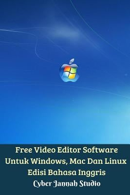 Free Video Editor Software Untuk Windows, Mac Dan Linux Edisi Bahasa Inggris by Studio, Cyber Jannah