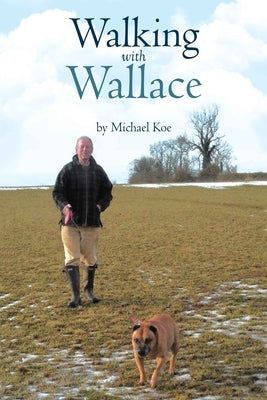 Walking with Wallace by Koe, Michael