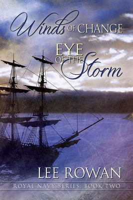 Winds of Change & Eye of the Storm by Rowan, Lee