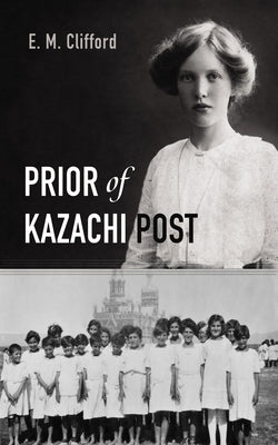 Prior of Kazachi Post by Clifford, E. M.