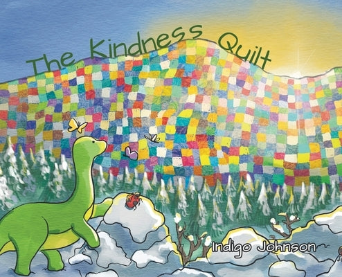 The Kindness Quilt by Johnson, Indigo