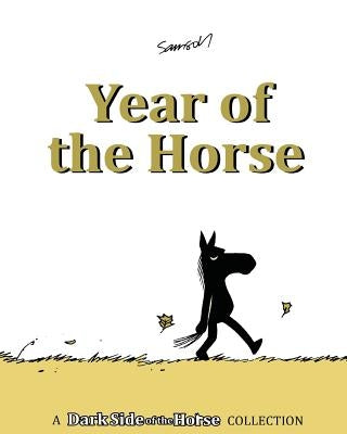 Year of the Horse: A Dark Side of the Horse Collection by Samson