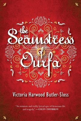 The Seamstress of Ourfa by Harwood Butler-Sloss, Victoria