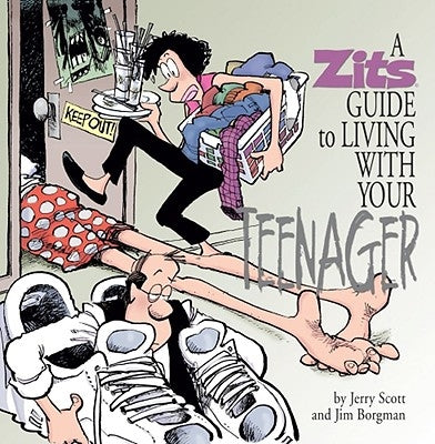 A Zits Guide to Living with Your Teenager, 23 by Borgman, Jim