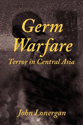 Germ Warfare by Lonergan, John