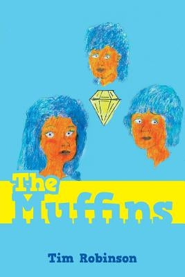 The Muffins by Robinson, Tim