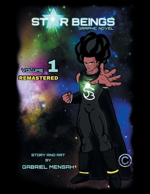 Star Beings: Volume 1 Remastered by Mensah, Gabriel