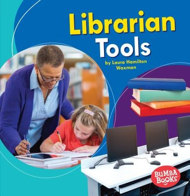 Librarian Tools by Waxman, Laura Hamilton