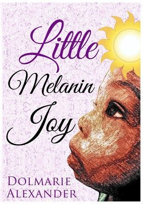 Little Melanin Joy by Alexander, Dolmarie