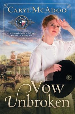 Vow Unbroken: A Lone Star Novel by McAdoo, Caryl