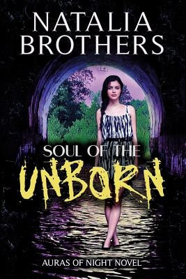 Soul of the Unborn by Brothers, Natalia