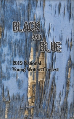 Black and Blue: 2019 National Young Writers Contest by Publishing, Proper