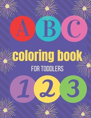 coloring book for toddler: a fun and engaging coloring book for toddlers by Ryan, K. L.