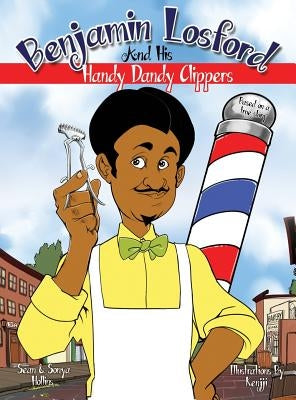 Benjamin Losford and His Handy Dandy Clippers by Hollins, Sonya