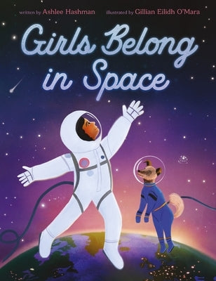 Girls Belong in Space by Hashman, Ashlee