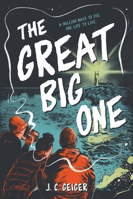 The Great Big One by Geiger, J. C.