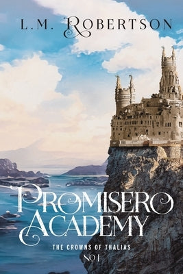 Promisero Academy by Robertson, L. M.