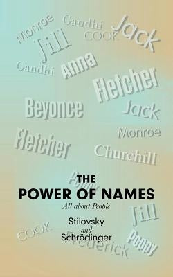 The Power of Names: All About People by Stilovsky