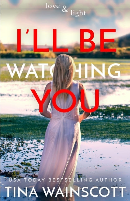 I'll Be Watching You by Wainscott, Tina