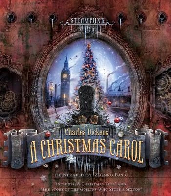 Steampunk: Charles Dickens' a Christmas Carol by Basic, Zdenko