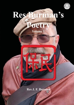 Res Burman's Poetry Volume 1 by Burman, Res J. F.