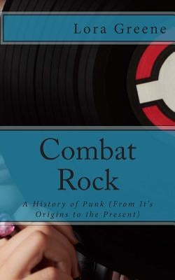 Combat Rock: A History of Punk (From It's Origins to the Present) by Historycaps