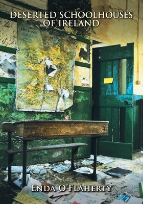 Deserted School Houses of Ireland by O'Flaherty, Enda