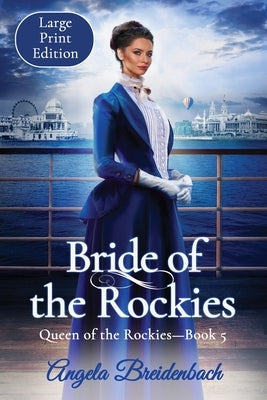 Bride of the Rockies by Breidenbach, Angela