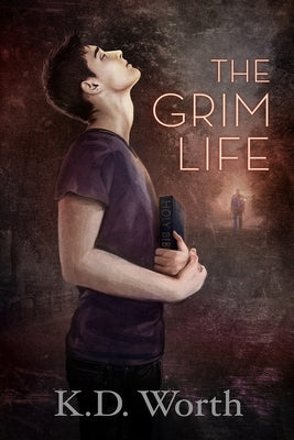 The Grim Life by Worth, K. D.