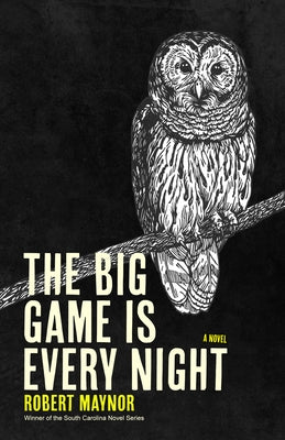 The Big Game Is Every Night by Maynor, Robert