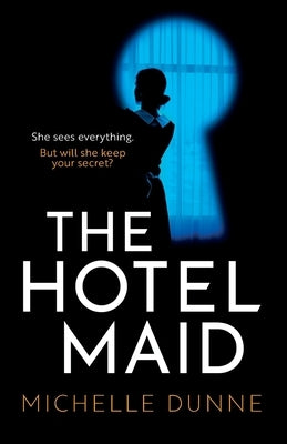 The Hotel Maid by Dunne, Michelle