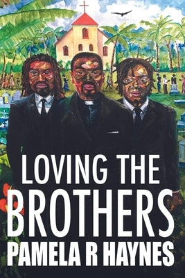 Loving the Brothers by Haynes, Pamela R.