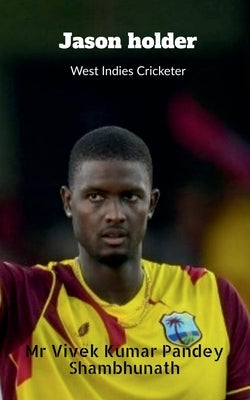 Jason Holder by Vivek